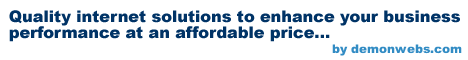 Quality internet solutions to enhance your business performance at an affordable price...by demonwebs.com.